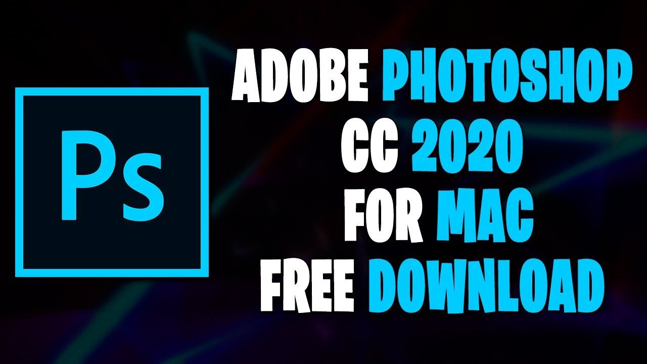 Adobe photoshop cc free download for mac